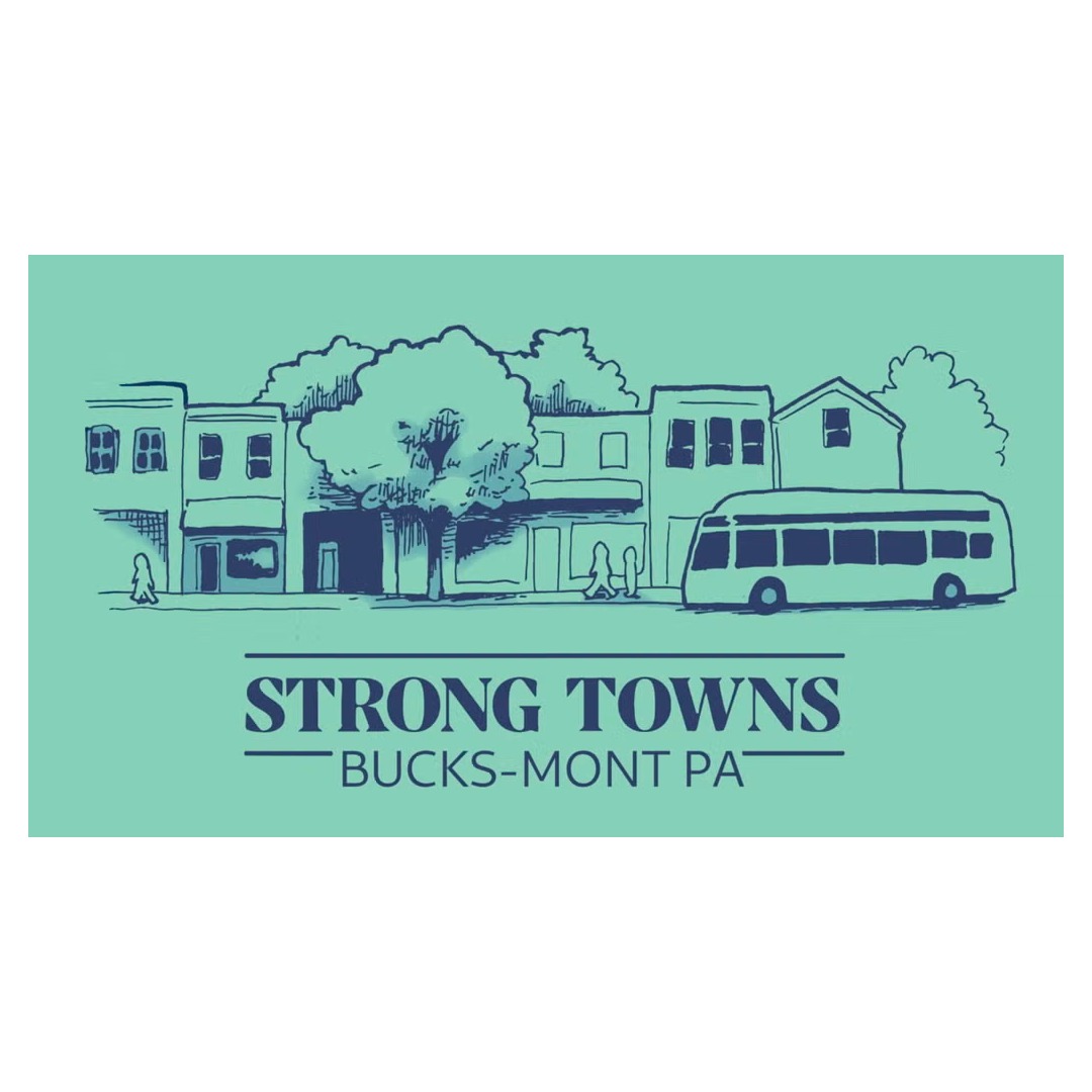 Strong Towns Bucks-Mont PA Strong Towns Bucks-Mont PA